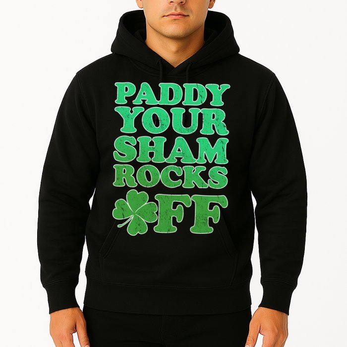 Paddy Your Shamrocks Off Clover Hoodie
