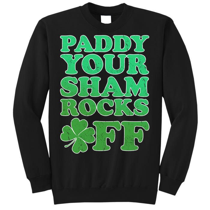 Paddy Your Shamrocks Off Clover Sweatshirt