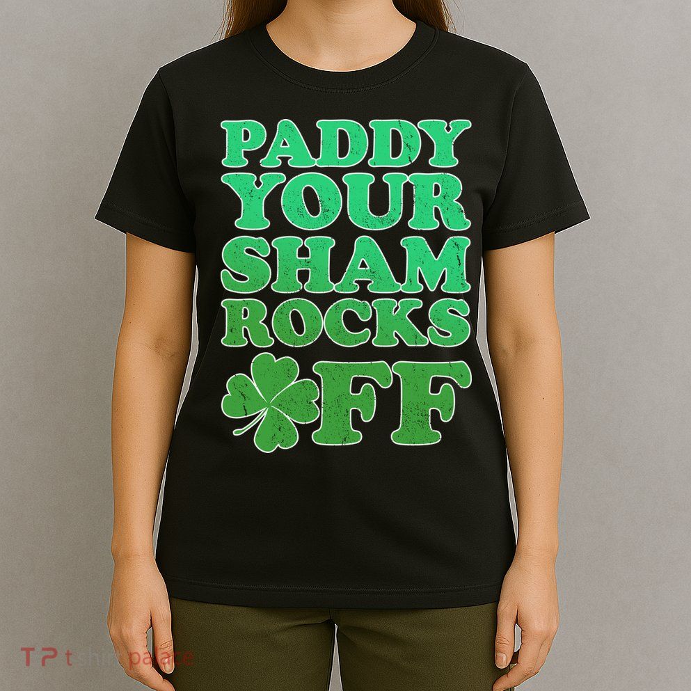 Paddy Your Shamrocks Off Clover T-Shirt