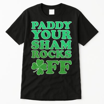 Paddy Your Shamrocks Off Clover Tall T-Shirt