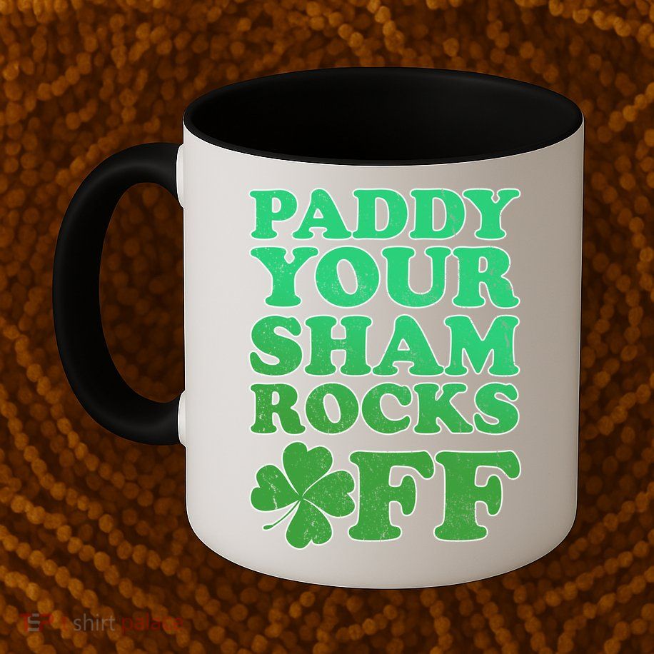 Paddy Your Shamrocks Off Clover Mug