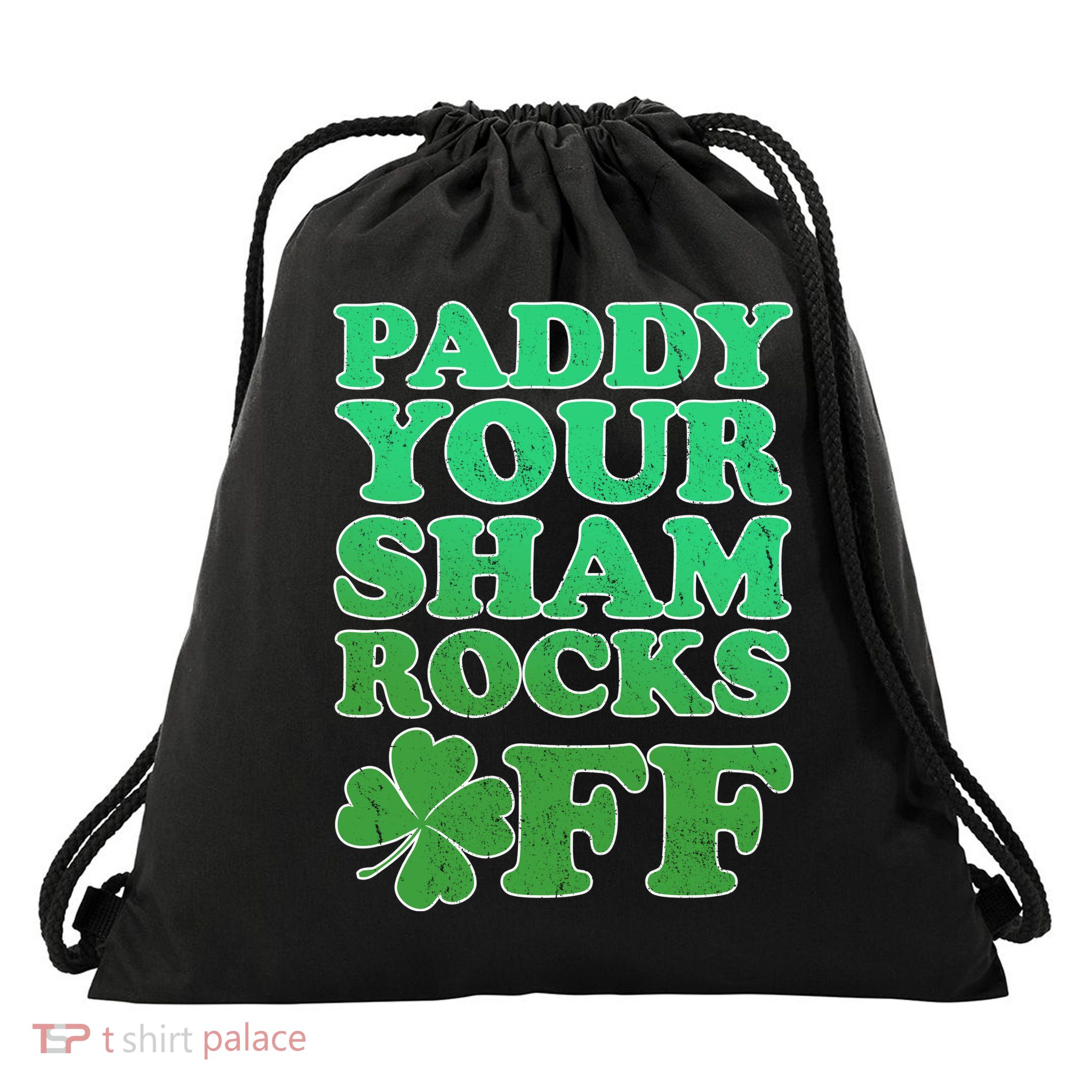 Paddy Your Shamrocks Off Clover Drawstring Bag