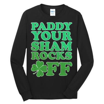 Paddy Your Shamrocks Off Clover Tall Long Sleeve T-Shirt