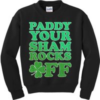 Paddy Your Shamrocks Off Clover Kids Sweatshirt