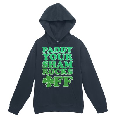 Paddy Your Shamrocks Off Clover Urban Pullover Hoodie