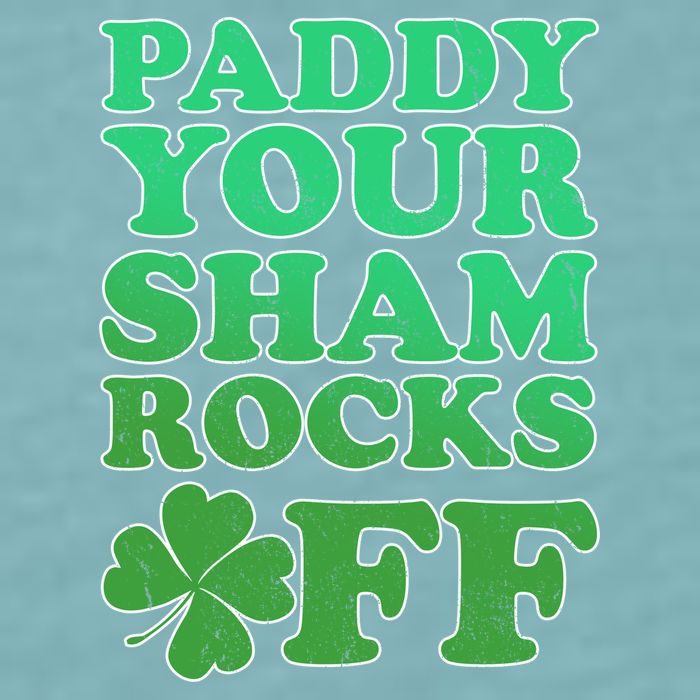 Paddy Your Shamrocks Off Clover Sueded Cloud Jersey T-Shirt