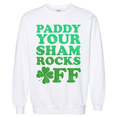 Paddy Your Shamrocks Off Clover Garment-Dyed Sweatshirt