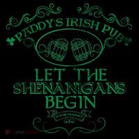 Paddy's Irish Pub Let The Shenanigans Begin T-Shirt