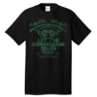 Paddy's Irish Pub Let The Shenanigans Begin Tall T-Shirt