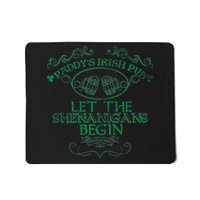 Paddy's Irish Pub Let The Shenanigans Begin Mousepad