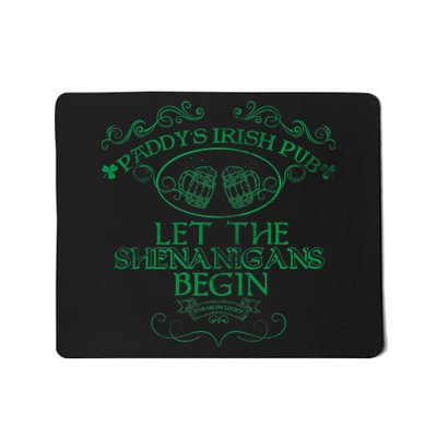 Paddy's Irish Pub Let The Shenanigans Begin Mousepad