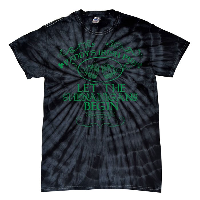 Paddy's Irish Pub Let The Shenanigans Begin Tie-Dye T-Shirt