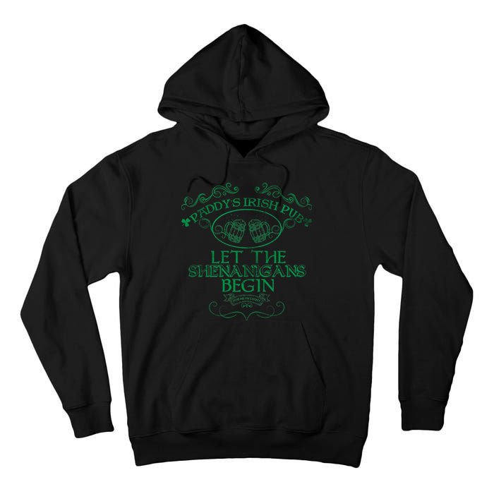 Paddy's Irish Pub Let The Shenanigans Begin Tall Hoodie