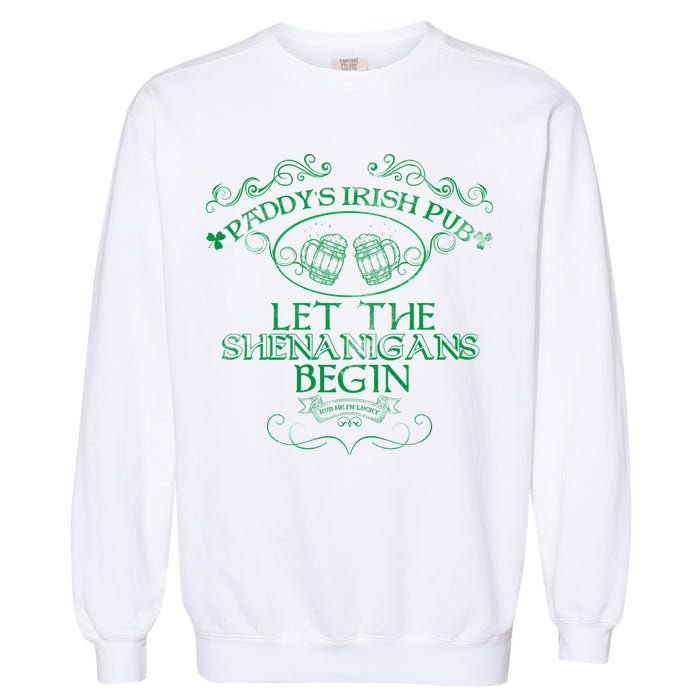 Paddy's Irish Pub Let The Shenanigans Begin Garment-Dyed Sweatshirt