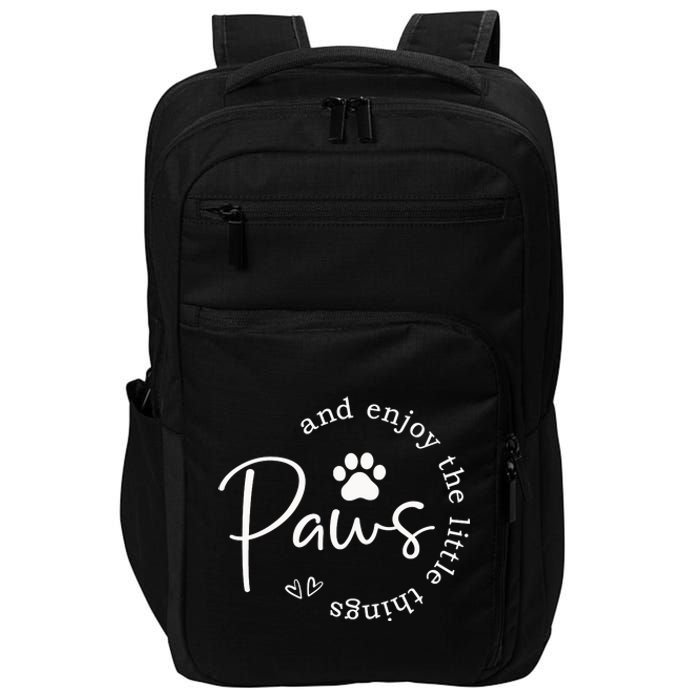 Paws And Enjoy The Little Things Impact Tech Backpack