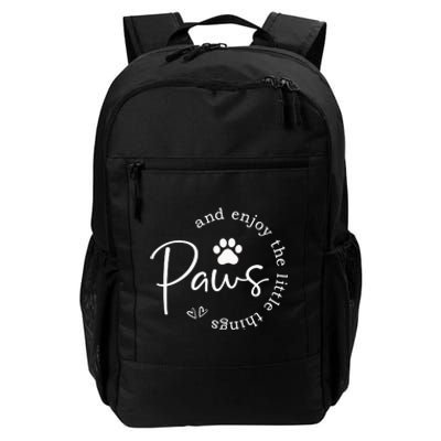 Paws And Enjoy The Little Things Daily Commute Backpack