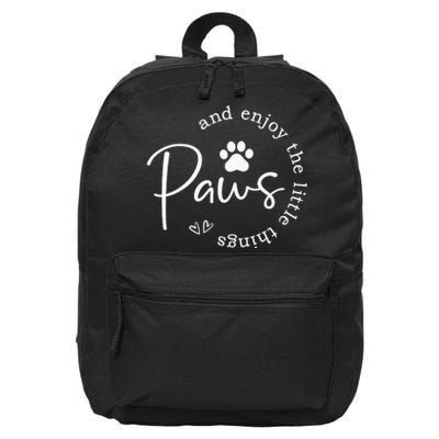 Paws And Enjoy The Little Things 16 in Basic Backpack