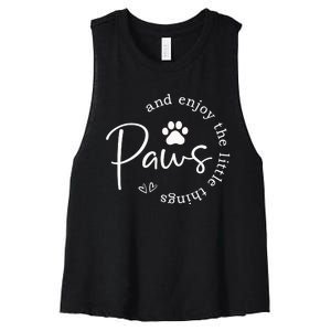 Paws And Enjoy The Little Things Women's Racerback Cropped Tank