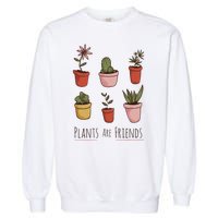 Plants Are Friends Garment-Dyed Sweatshirt