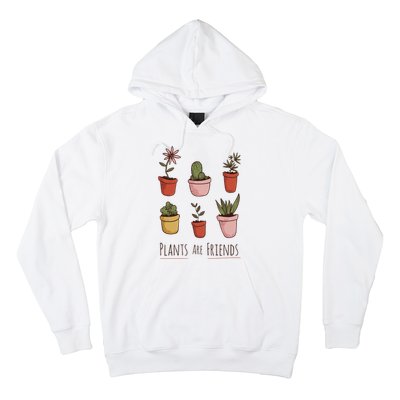 Plants Are Friends Hoodie