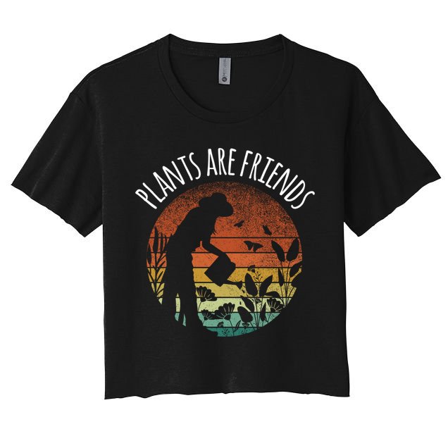 Plants Are Friends Gardening Hobby Flower Gardener Cute Gift Crop Top