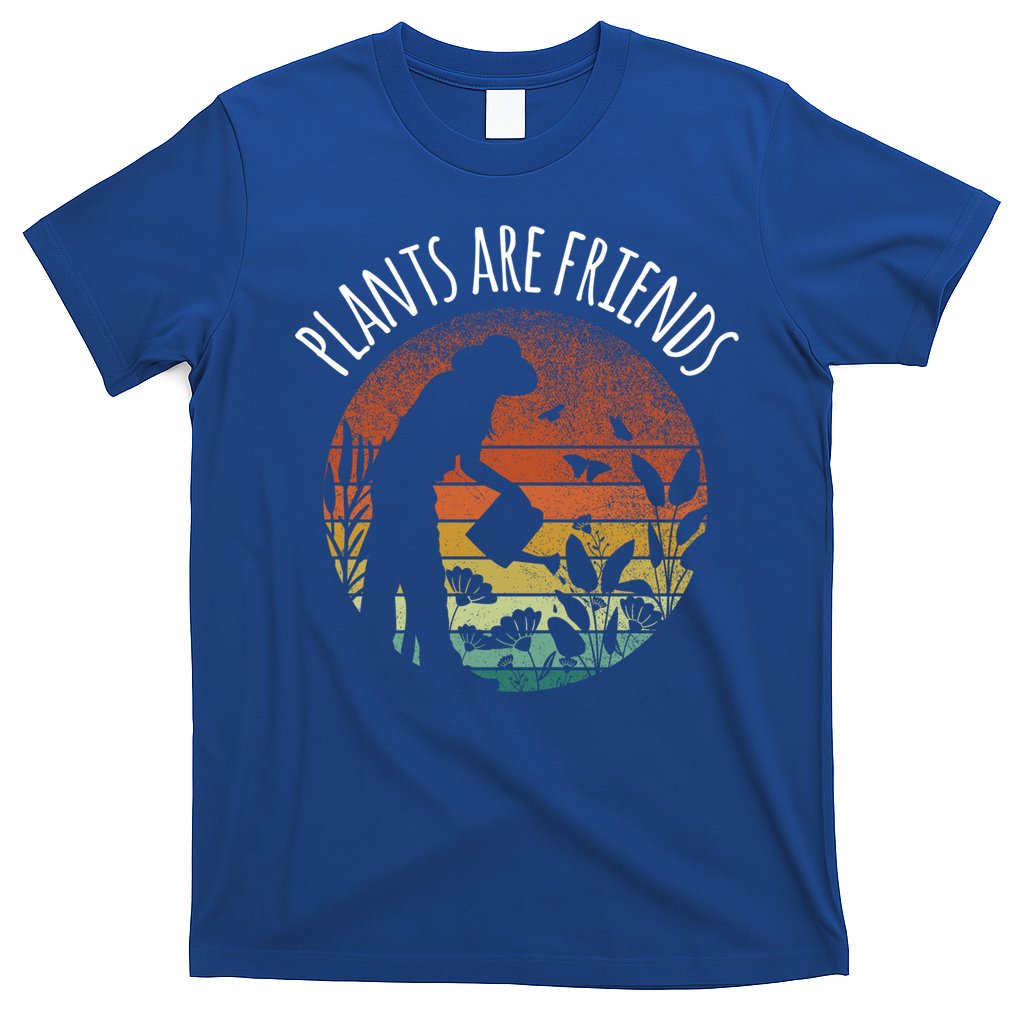 Plants Are Friends Gardening Hobby Flower Gardener Cute Gift T-Shirt