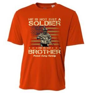 Proud Army Family He Is Not Just A Soldier He Is My Brother Meaningful Gift Cooling Performance Crew T-Shirt