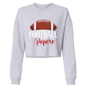 Proud American Football Pepere Funny Gift For FatherS Day Gift Cropped Pullover Crew