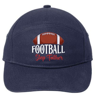 Proud American Football Step Father Funny Gift For FatherS Day Cute Gift 7-Panel Snapback Hat