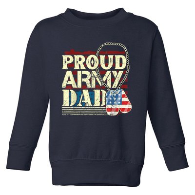 Proud Army Father Proud Daddy Army Daddy Toddler Sweatshirt