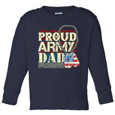 Proud Army Father Proud Daddy Army Daddy Toddler Long Sleeve Shirt