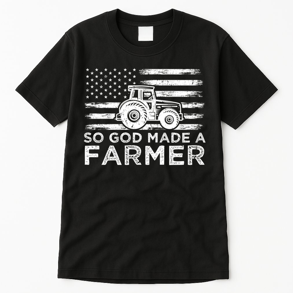 Patriotic American Flag Tractor So God Made A Farmer Gift Tall T-Shirt