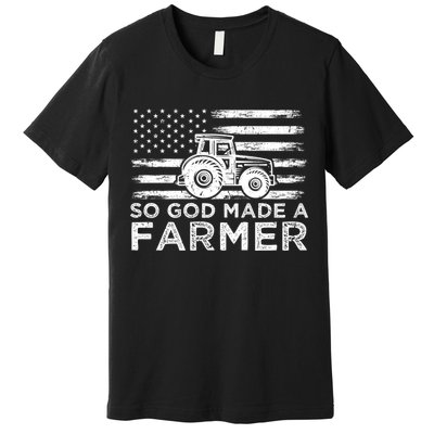 Patriotic American Flag Tractor So God Made A Farmer Gift Premium T-Shirt