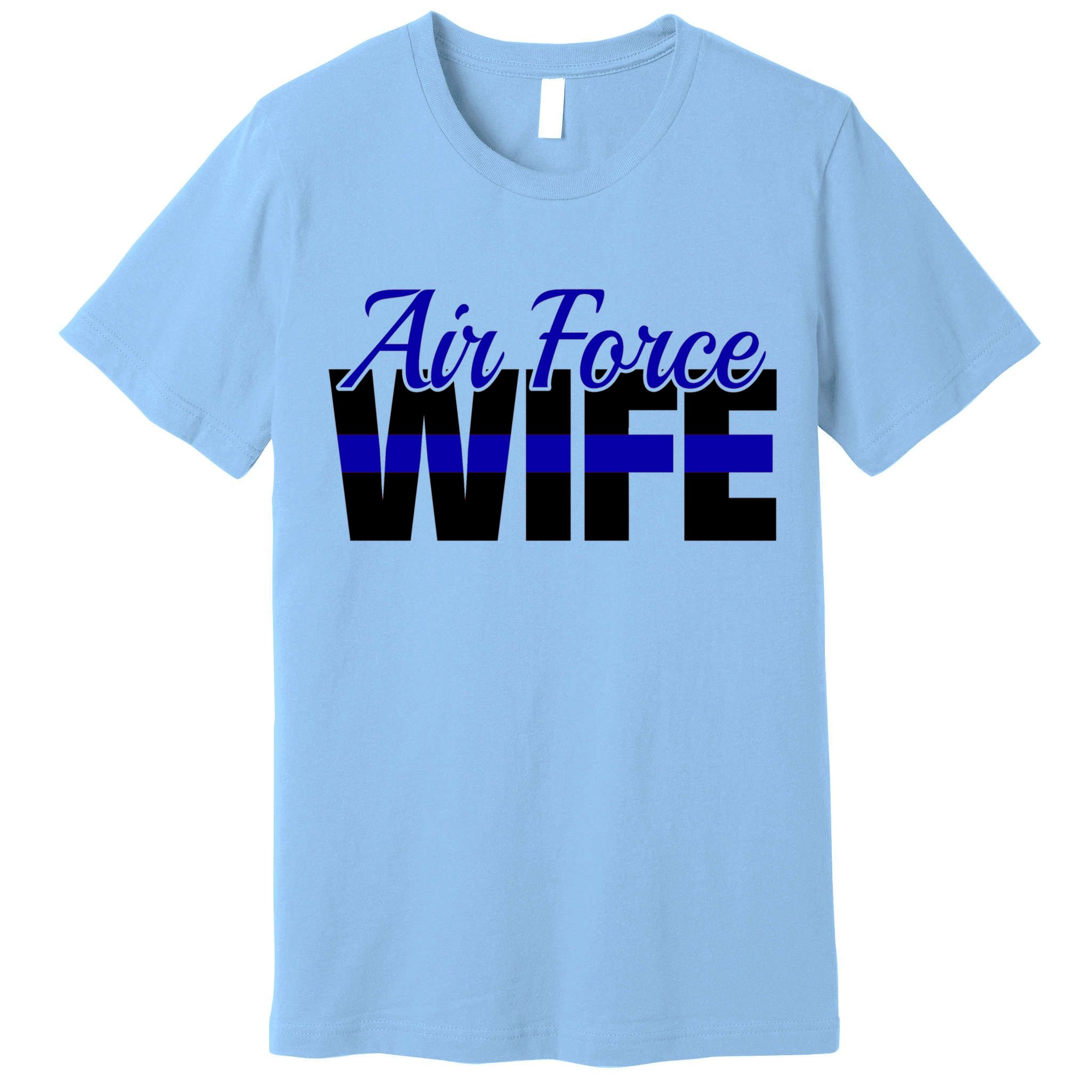 Proud Air Force Wife Gift Usaf Patriotic Military Family Funny Gift Premium T-Shirt