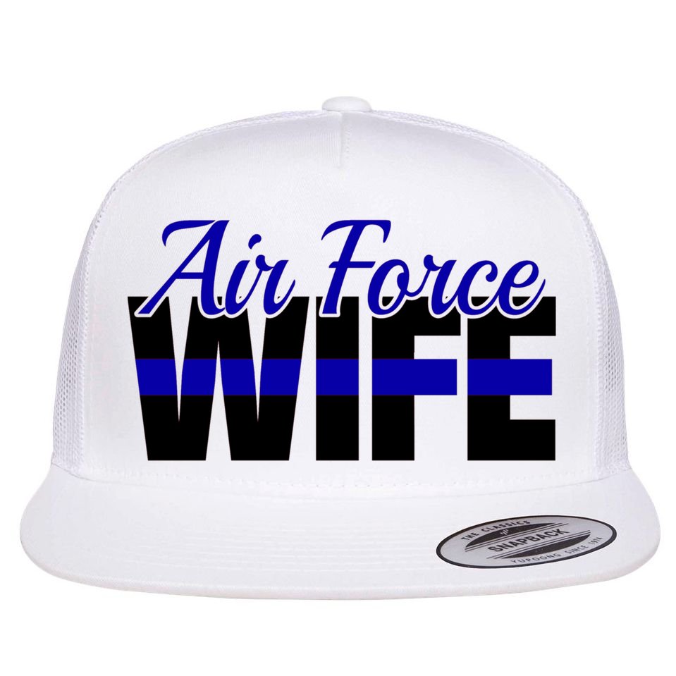 Proud Air Force Wife Gift Usaf Patriotic Military Family Funny Gift Flat Bill Trucker Hat