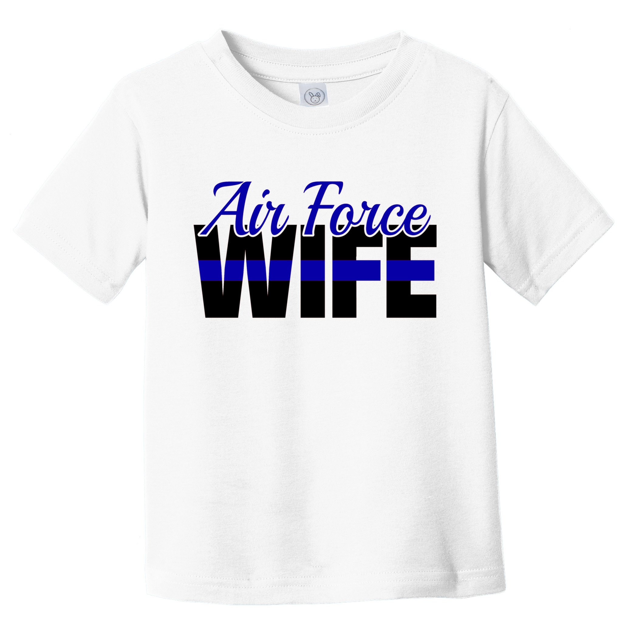 Proud Air Force Wife Gift Usaf Patriotic Military Family Funny Gift Toddler T-Shirt