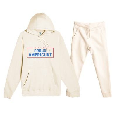 Proud Americunt Funny American 4 Of July Premium Hooded Sweatsuit Set