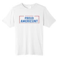 Proud Americunt Funny American 4 Of July Tall Fusion ChromaSoft Performance T-Shirt