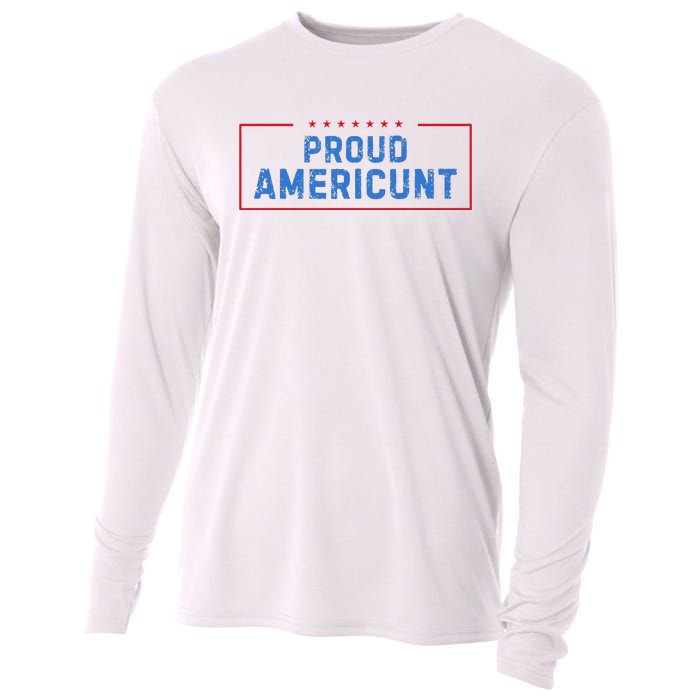 Proud Americunt Funny American 4 Of July Cooling Performance Long Sleeve Crew