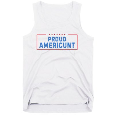 Proud Americunt Funny American 4 Of July Tank Top