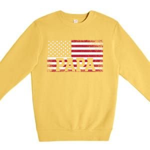 Papa American Flag FatherS Day 4th Of July Gift Grandpa Great Gift Premium Crewneck Sweatshirt