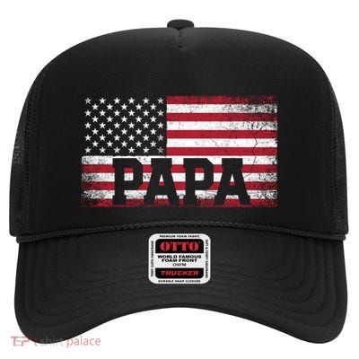 Papa American Flag FatherS Day 4th Of July Gift Grandpa Great Gift High Crown Mesh Back Trucker Hat