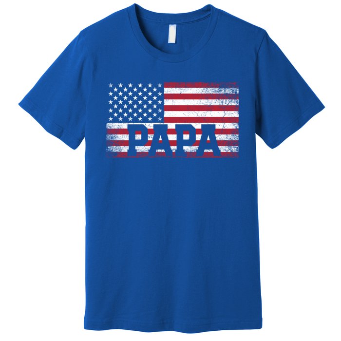 Papa American Flag FatherS Day 4th Of July Gift Grandpa Great Gift Premium T-Shirt