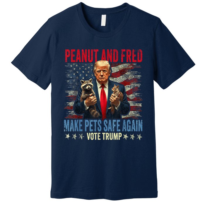 Peanut And Fred Make Pets Safe Again Trump 2024 Usa Grunged Flag Premium T-Shirt