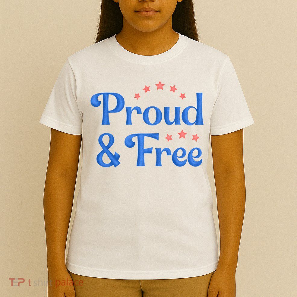 Proud And Free Usa 4th Of July T-Shirt