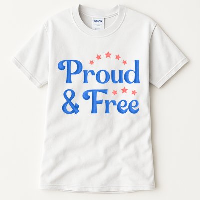 Proud And Free Usa 4th Of July Tall T-Shirt