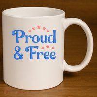 Proud And Free Usa 4th Of July 11oz C Handle Ceramic Mug