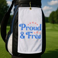 Proud And Free Usa 4th Of July Golf Towel