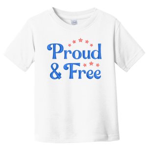 Proud And Free Usa 4th Of July Toddler T-Shirt