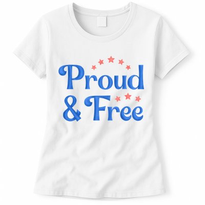 Proud And Free Usa 4th Of July Womens T-Shirt